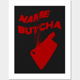 Name Butcha (Red) Posters and Art